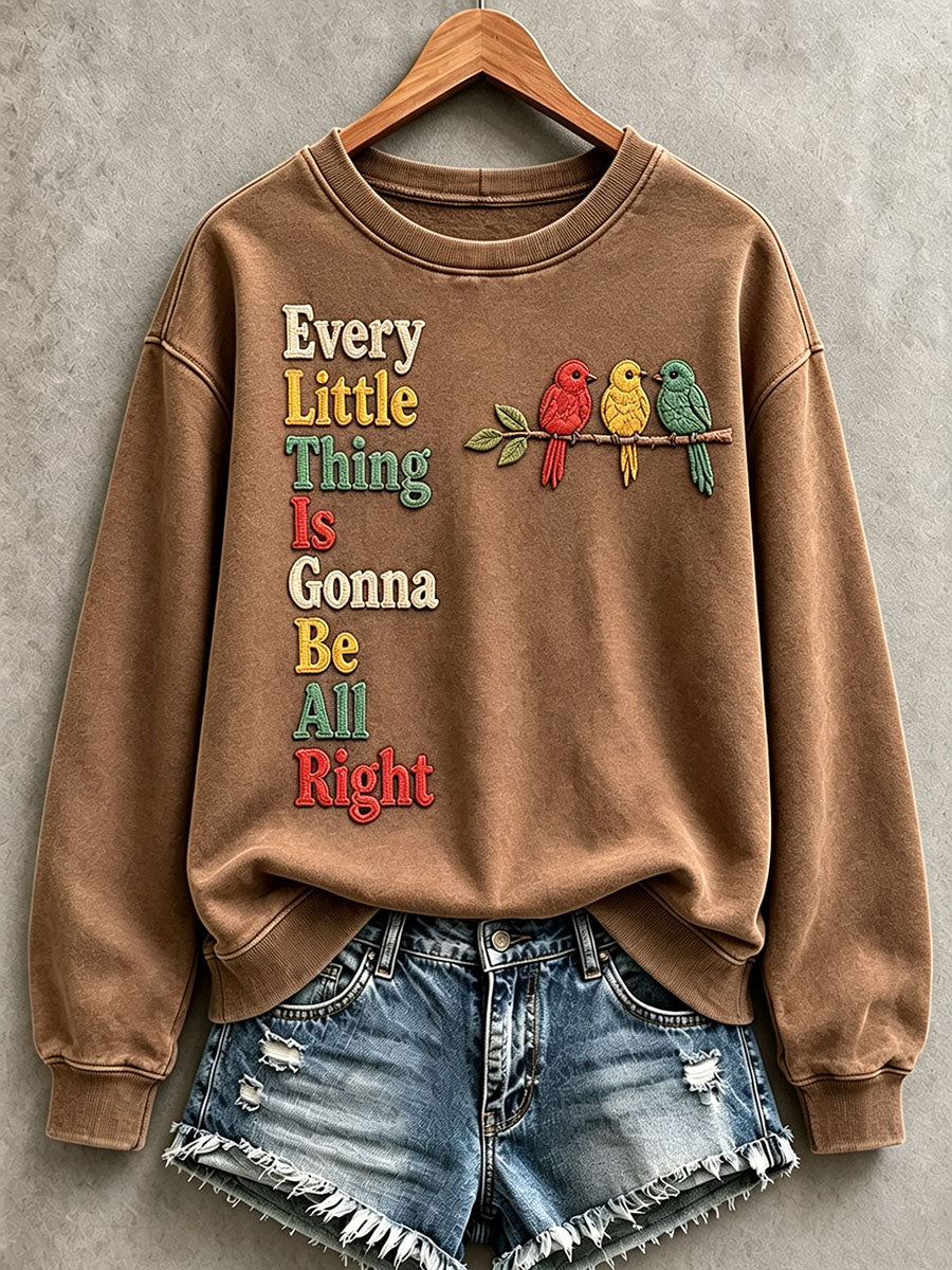 Women's Every Little Thing Is Gonna Be All Right Sweatshirt