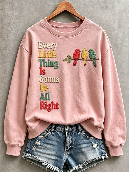 Women's Every Little Thing Is Gonna Be All Right Sweatshirt