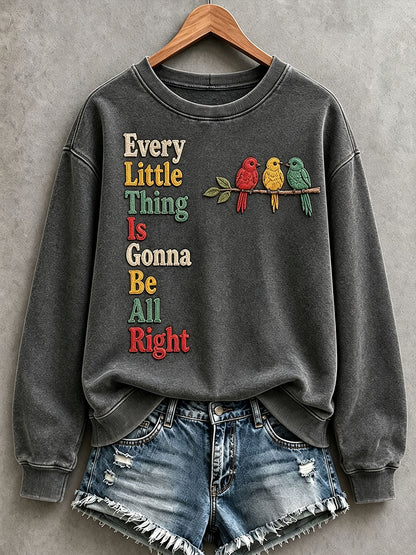 Women's Every Little Thing Is Gonna Be All Right Sweatshirt